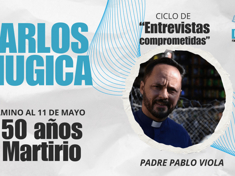 Imagen del ciclo de "entrevistas comprometidas". A 50 años del martirio de Carlos Mugica.